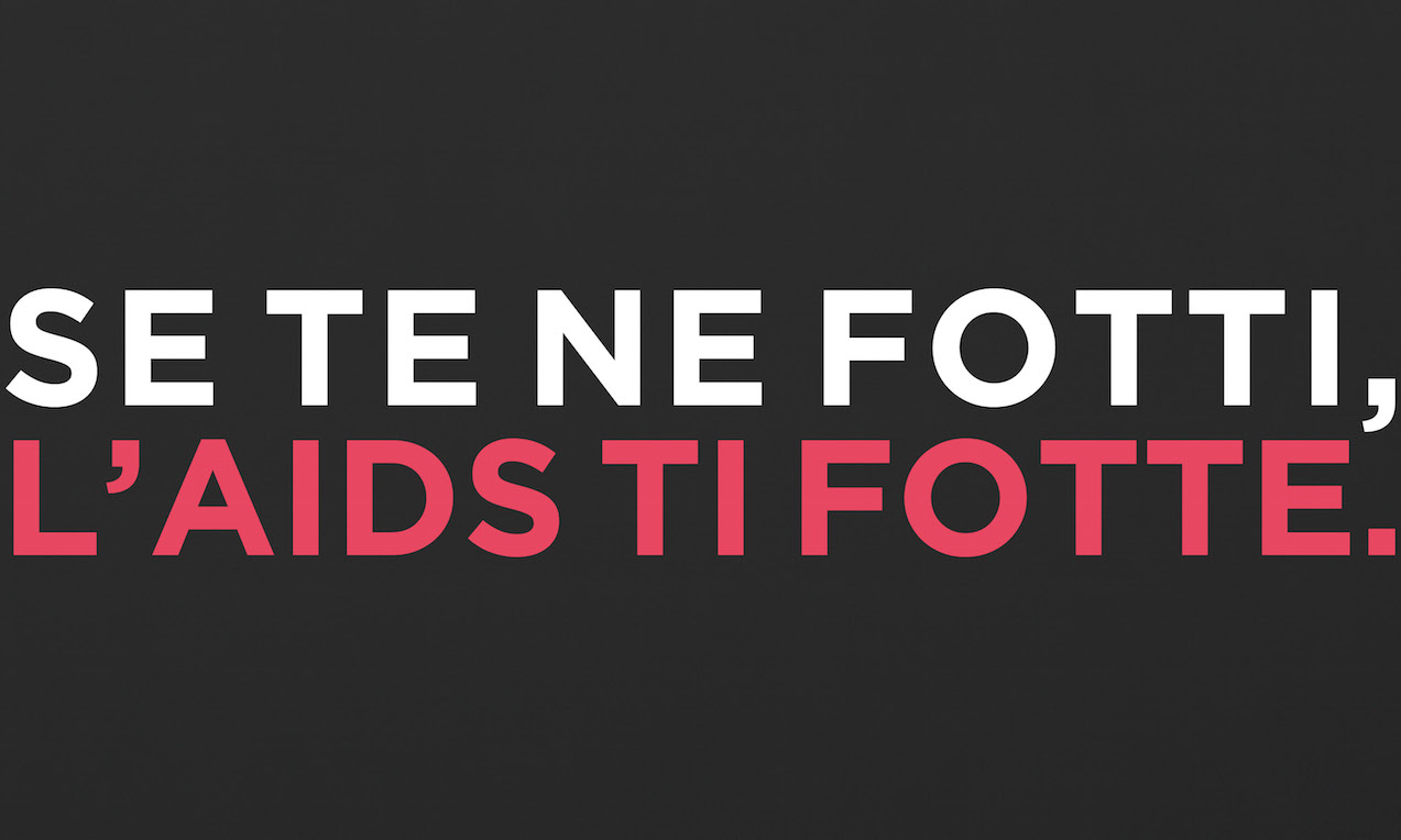 ‘Se Te Ne Fotti, L'AIDS Ti Fotte’, Nasce La Campagna Di Anlaids Contro ...